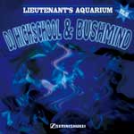 MIX CD/ Lieutenant's Aquarium vol.02/DJ Highschool & Bushmind 
