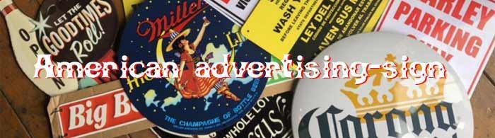 American Advertising Sign、アメリカの企業物広告の看板、ブリキ製の看板、US企業物雑貨